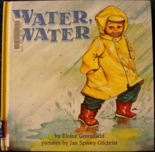 Water, Water - Eloise Greenfield, Jan Spivey Gilchrist