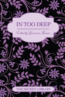 In Too Deep - Lucy Felthouse, Seren Ellis-Owen, Zara Stoneley