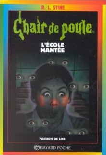 L'École hantée (Chair de poule #47) - R.L. Stine, Sophie Alibert