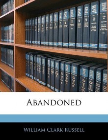 Abandoned - William Clark Russell