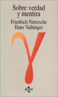 Sobre Verdad y Mentira en Sentido Extramoral (Filosofia) - Friedrich Nietzsche