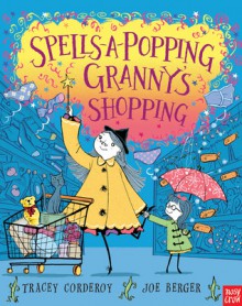 Spells-A-Popping Granny's Shopping - Tracey Corderoy, Joe Berger