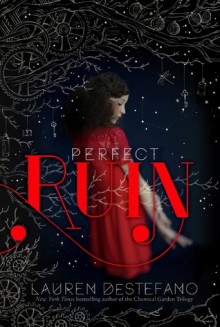 Perfect Ruin - Lauren DeStefano