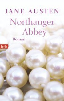 Northanger Abbey Roman - Andrea Ott, Jane Austen