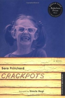 Crackpots: A Novel - Sara Pritchard