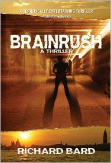 Brainrush - Richard Bard