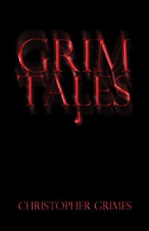 Grim Tales - Christopher Grimes