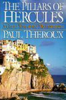 Pillars of Hercules - Paul Theroux