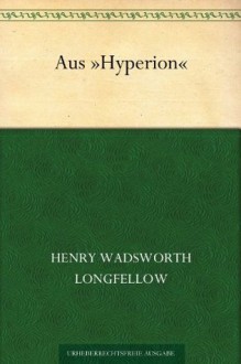 Aus Hyperion - Henry Wadsworth Longfellow