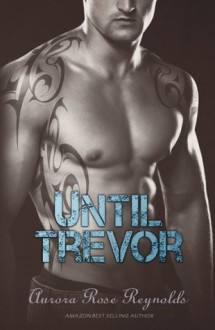 Until Trevor - Aurora Rose Reynolds