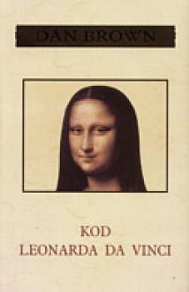 Kod Leonarda da Vinci - Dan Brown