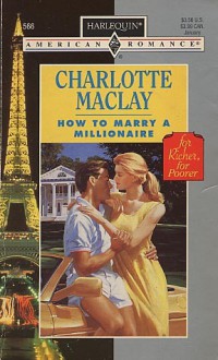 How to Marry a Millionaire - Charlotte Maclay