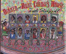 Dinner at Aunt Connie's House - Faith Ringgold