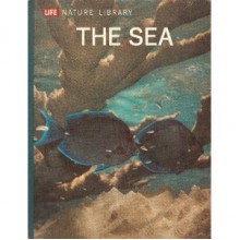 The Sea (Life Nature Library) - Leonard Engel