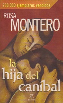 La Hija del Caníbal - Rosa Montero