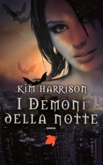 I Demoni della Notte - Kim Harrison