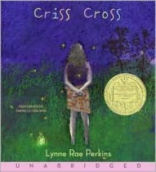 Criss Cross - Lynne Rae Perkins, Danielle Ferland