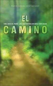 El Camino-NIV: Una Biblia Para los Curiosos Espirituales - Anonymous Anonymous