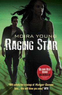 Raging Star (Dust Lands, #3) - Moira Young