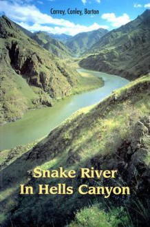 Snake River of Hells Canyon - Johnny Carrey, Cort Conley