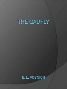 The Gadfly - Ethel Lilian Voynich