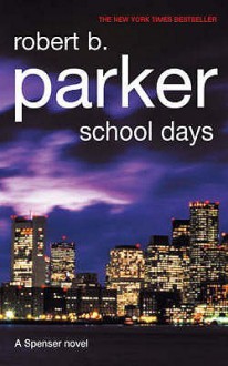 School Days (Spenser, #33) - Robert B. Parker