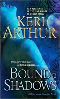 Bound to Shadows - Keri Arthur