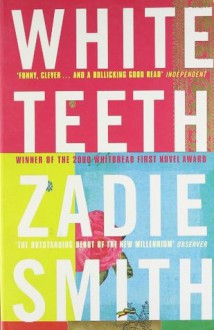 White Teeth - Zadie Smith