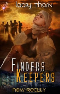 Finders Keepers (New Reality Series, Book Five) - Lacey Thorn