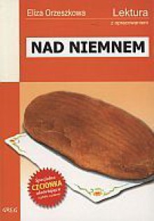 Nad Niemnem - Eliza Orzeszkowa