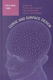 Curve and Surface Design: Saint- Malo 1999 - Pierre-Jean Laurent