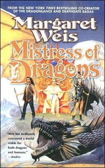 Mistress of Dragons - Margaret Weis