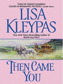 Then Came You - Lisa Kleypas