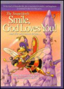 Smile, God Loves You!: ...and the Adventure Begins.. - Douglas W. King, Rodney Matthews