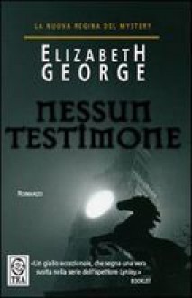 Nessun testimone - Elizabeth George, Maria Cristina Pietri, Enzo Verrengia