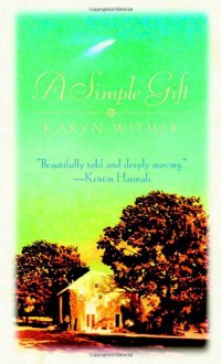 A Simple Gift - Karyn Witmer