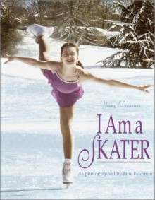 I Am a Skater (Young Dreamers) - Jane Feldman