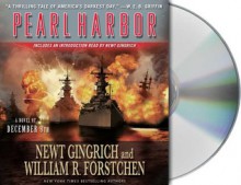 Pearl Harbor: A Novel of December 8th - Newt Gingrich, William R. Forstchen