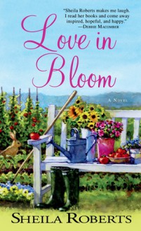 Love in Bloom - Sheila Roberts