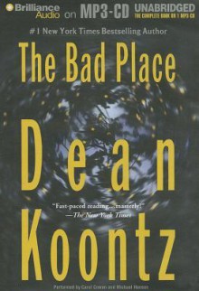 The Bad Place - Carol Cowan and Michael Hanson, Dean Koontz