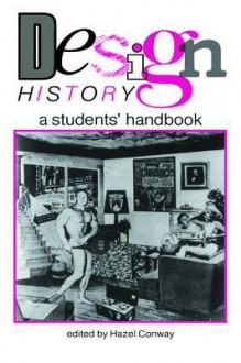 Design History: A Students' Handbook - Dr Hazel Conway, Hazel Conway