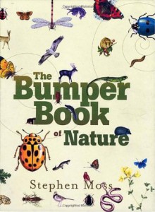 The Bumper Book of Nature: A User's Guide to the Great Outdoors - Stephen Moss