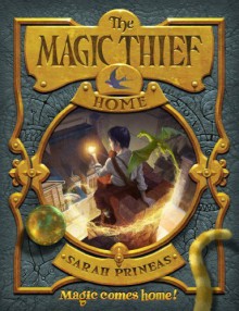 The Magic Thief: Home - Sarah Prineas, Antonio Javier Caparo