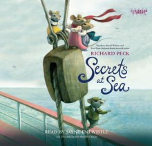 Secrets at Sea - Richard Peck, Kelly Murphy