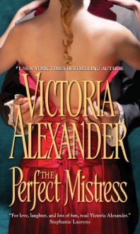 The Perfect Mistress - Victoria Alexander