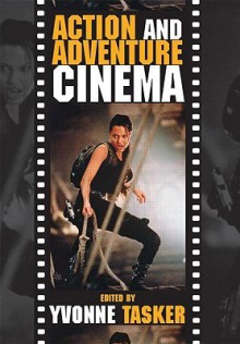 Action and Adventure Cinema - Yvonne Tasker