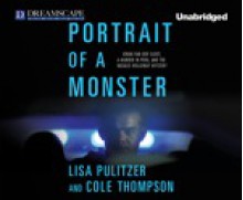 Portrait of a Monster: Joran van der Sloot, a Murder in Peru, and the Natalee Holloway Mystery - Lisa Pulitzer, Cole Thompson, Cassandra Campbell