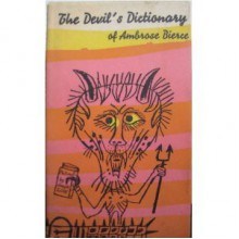 The Devil's Dictionary - Ambrose Bierce