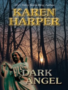 Dark Angel - Karen Harper