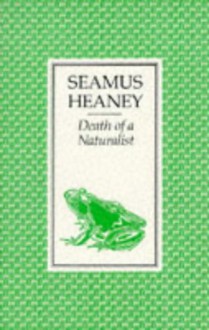 Death of a Naturalist - Seamus Heaney